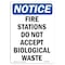 Signmission OSHA Sign, Fire Stations Do Not Accept Biological, 10in X 7in Rigid Plastic, 7" W, 10" L, Portrait OS-NS-P-710-V-12697 - alternate 1